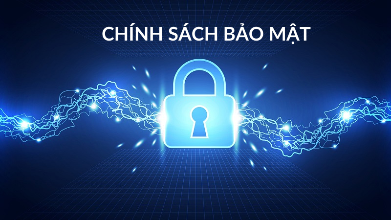 Một số quy định trong chính sách bảo mật