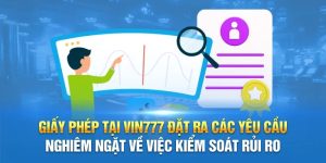 Tầm quan trọng của giấy phép kinh doanh tại Vin777