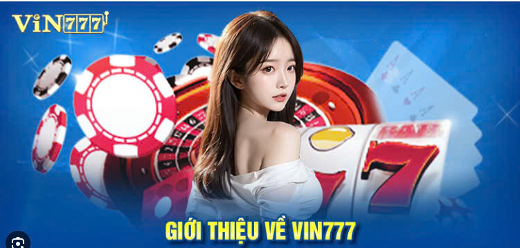 Vin777 thương hiệu uy cá cược trực tuyến uy tín hàng đầu